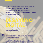 Desayuno digital CEEI “La tecnología Blockchain como herramienta de protección de activos inmateriales: software, apps, plataformas, etc.”