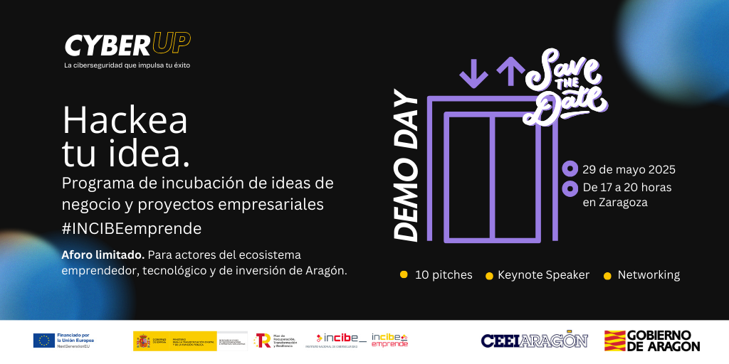 Demo Day CYBER UP CEEIARAGON – INCIBE Emprende «Hackea tu idea»