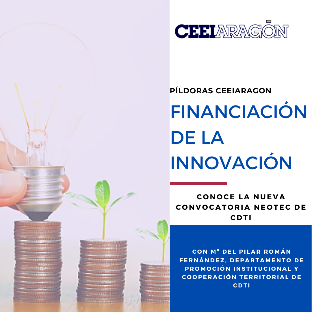 CEEIARAGON celebra su tercera píldora de financiación de la innovación en colaboración con CDTI con más de 100 asistentes