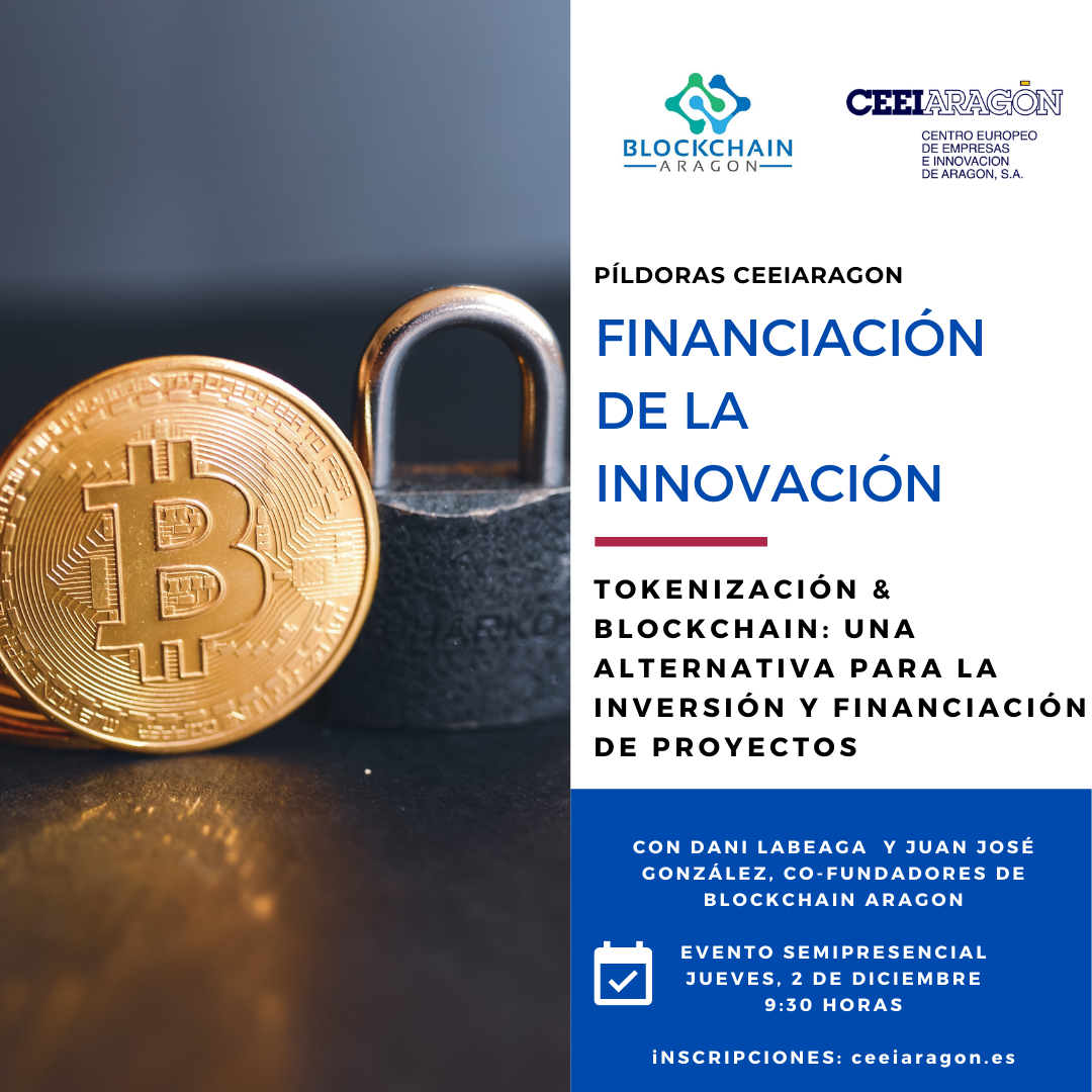 Píldora Financiación de la innovación “Tokenización & Blockchain: una alternativa para la inversión y financiación de proyectos”