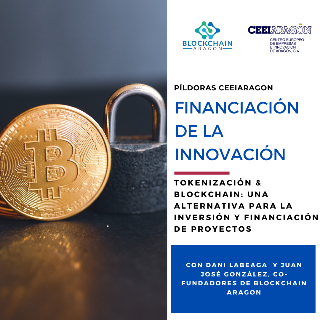 Ya está disponible el vídeo de la sexta sesión del ciclo Financiación de la Innovación «Tokenización & Blockchain: una alternativa para la inversión y financiación de proyectos»