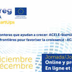Jornada online y presencial en Zaragoza "Cruzando fronteras que ayudan a crecer: ACELE-StartUps"