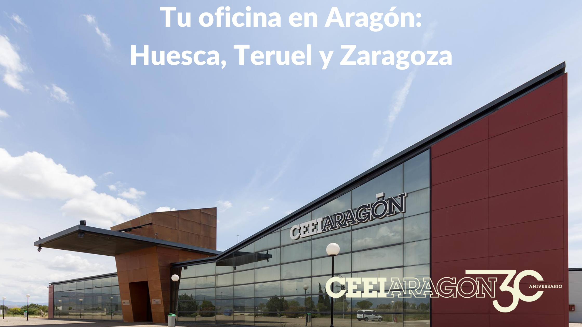 Tu oficina en Aragón: Huesca, Teruel y Zaragoza