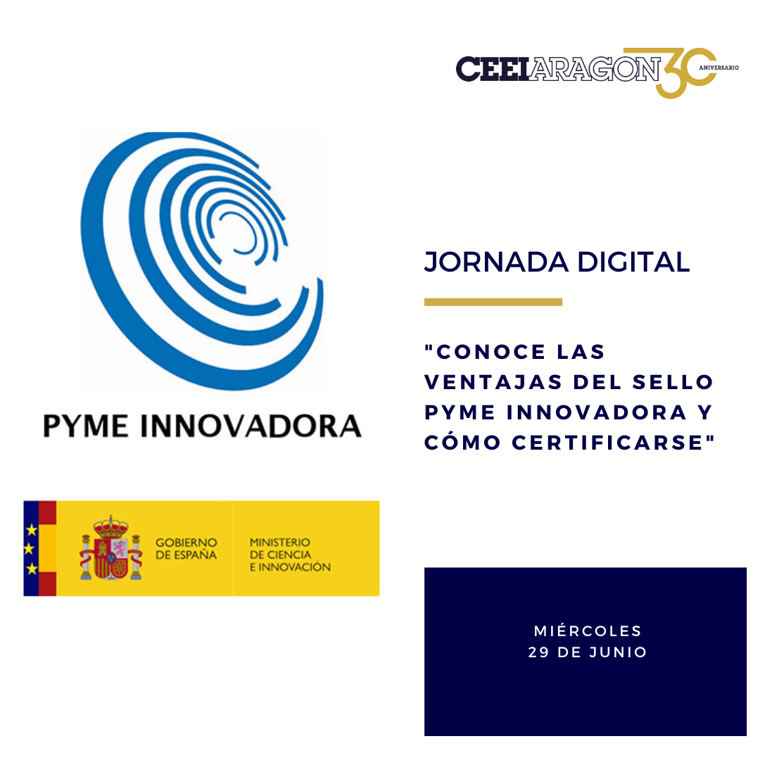 Más de 70 empresas asisten a la jornada digital de CEEIARAGON para conocer el sello Pyme Innovadora y cómo certificarse
