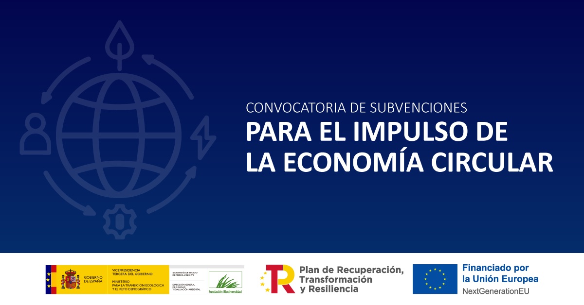 El Gobierno de España convoca ayudas por valor de 192 millones de euros para impulsar la economía circular en las empresas