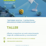 Acelera Startups Program Workshop “Digital environment and strategy. Exponential organizations”